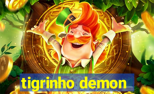 tigrinho demon